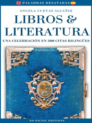 cover image of Libros & Literatura. Una Celebración en 300 Citas Bilingües